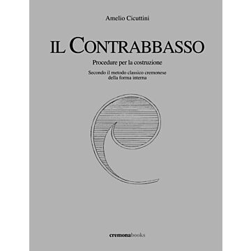 Il Contrabbasso. Procedure per la costruzione.