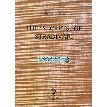 The Secrets of Stradivari - S. F. Sacconi
